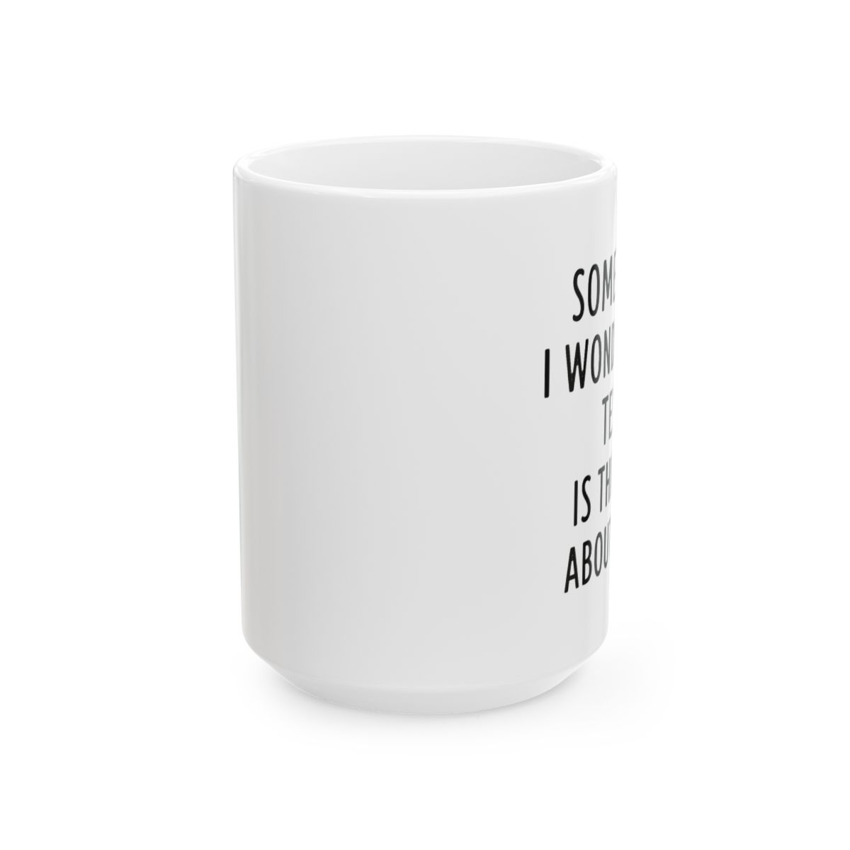 Tesla Thinking About Me | EV Owner Mug, Funny Tesla Cup, Tech Lover Gift - alternate angle 2, merchandise