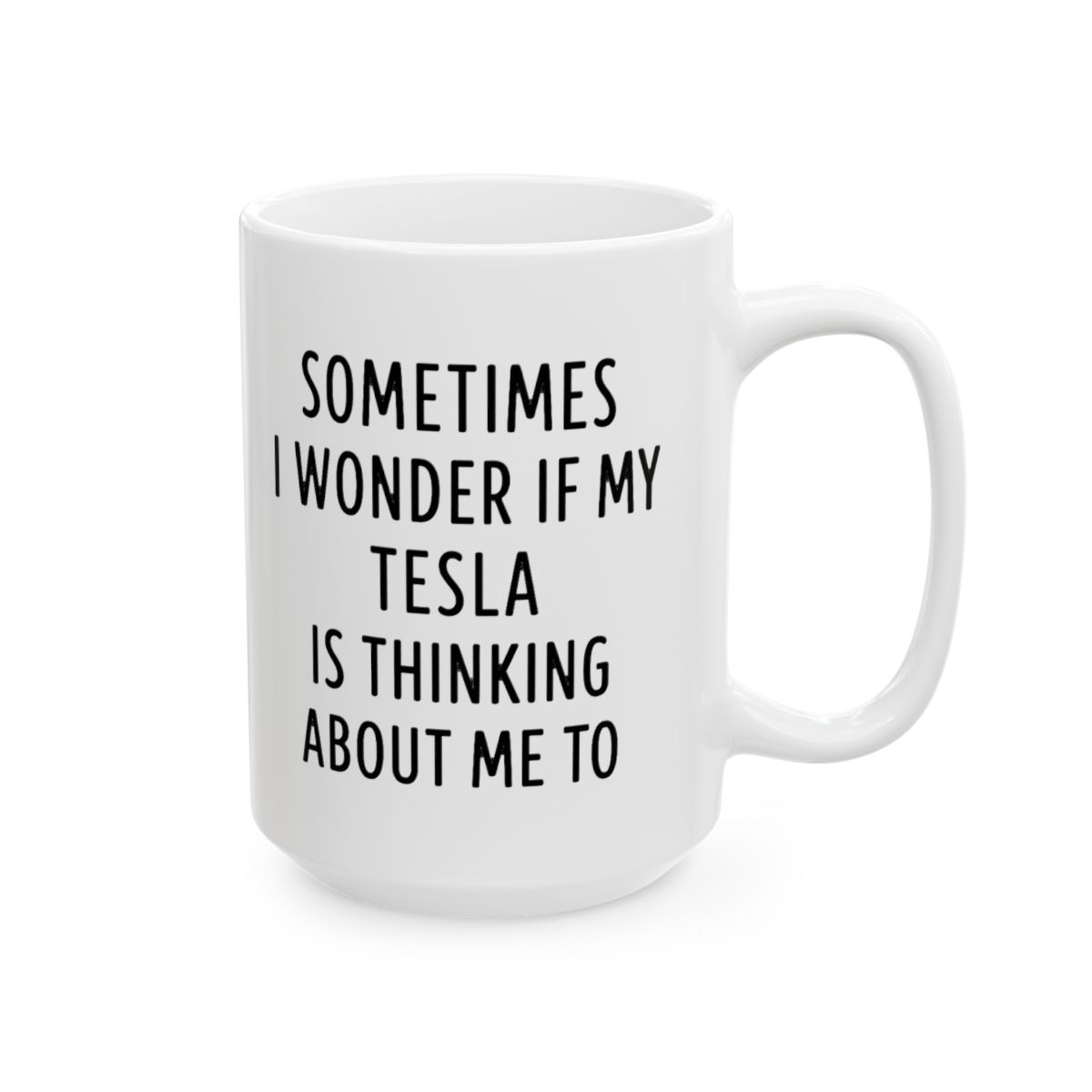 Tesla Thinking About Me | EV Owner Mug, Funny Tesla Cup, Tech Lover Gift - Elon Musk official Mugs & Drinkware merch
