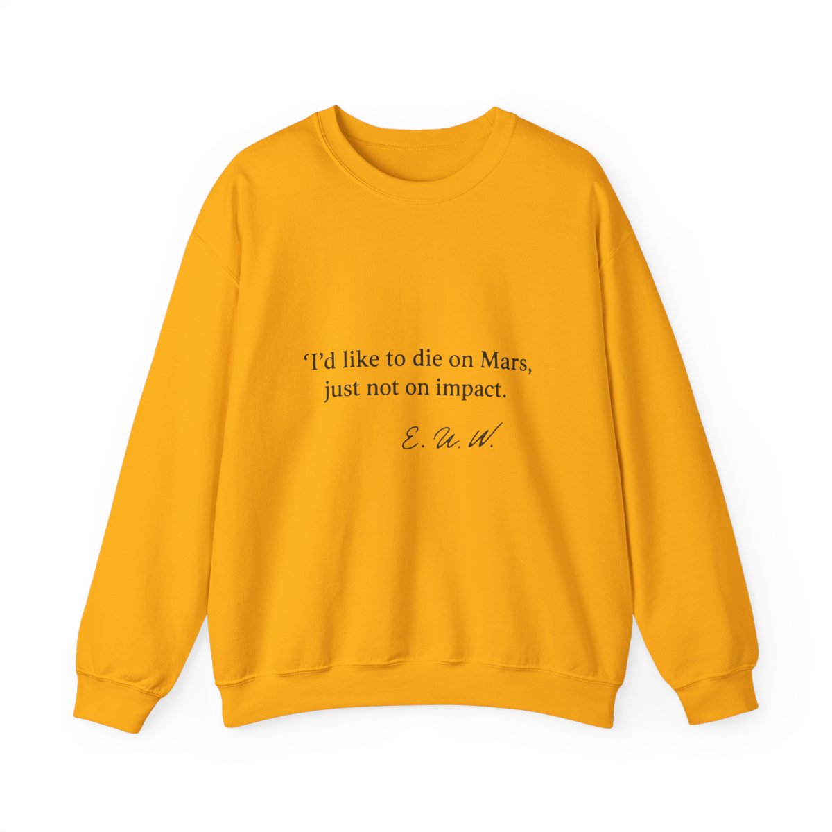 A pale green t-shirt featuring the quote "I'd like to die on Mars, just not on impact." and a signature in black. The shirt has a crew neck and short sleeves. - alternate angle 4, merchandise