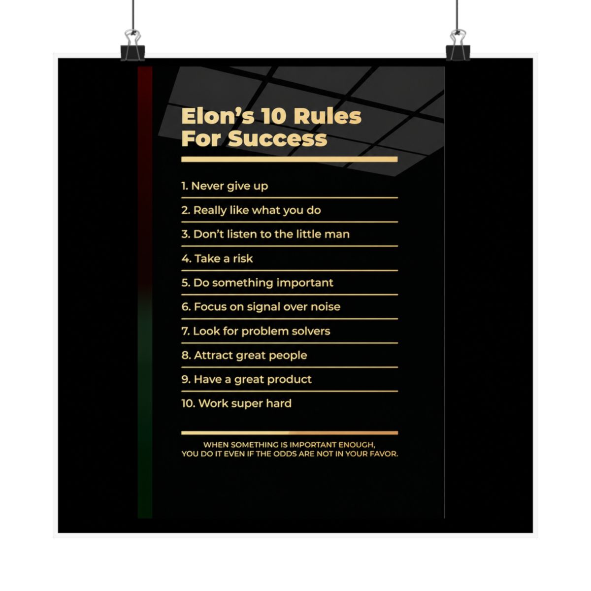Black and gold motivational poster with the text "Elon's 10 Rules For Success" and a list of 10 rules for success. The poster has a black background with gold text and a gold line separating each rule - alternate angle 5, merchandise