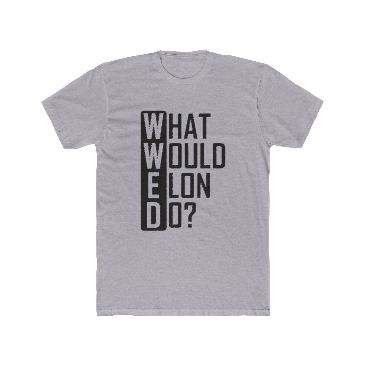What would Elon Do - Elon Musk - alternate angle 5, merchandise