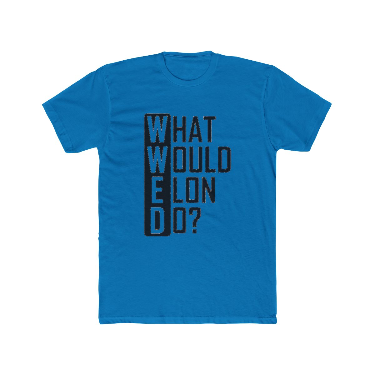 What would Elon Do - Elon Musk - alternate angle 2, merchandise
